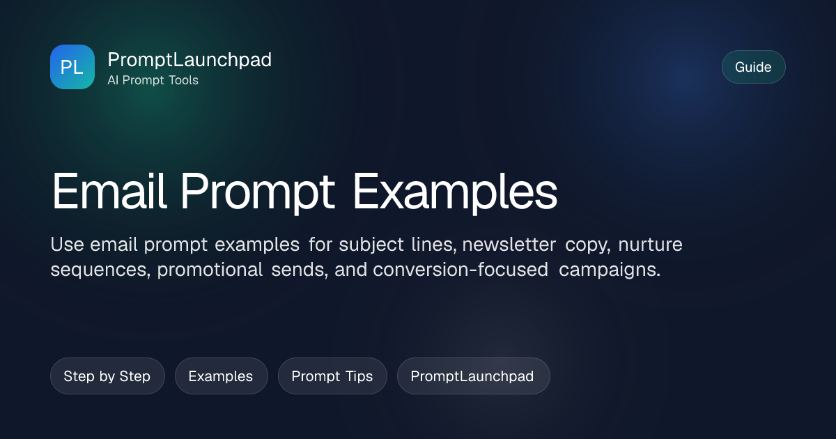 Email Prompt Examples | PromptLaunchpad Guide